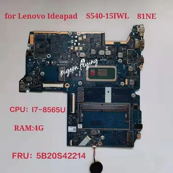 За Lenovo Ideapad S540-15IWL дънна Платка на лаптоп 81NE Процесор: I7-8565U UAM Оперативна памет: 4G FRU: 5B20S42214 Тест ок